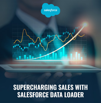 A 2-Minute Guide to Supercharging Sales with Salesforce Data Loader